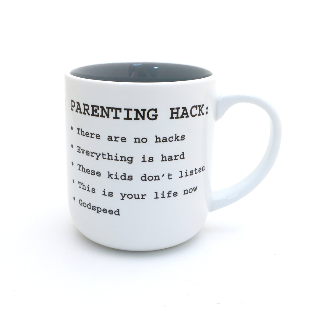 Parenting hack mug, funny mug, parent mug