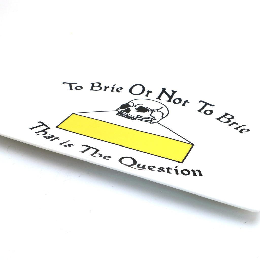 To Brie or Not To Brie platter, Cheese Plate, Hostess  Gift, Theater Lover