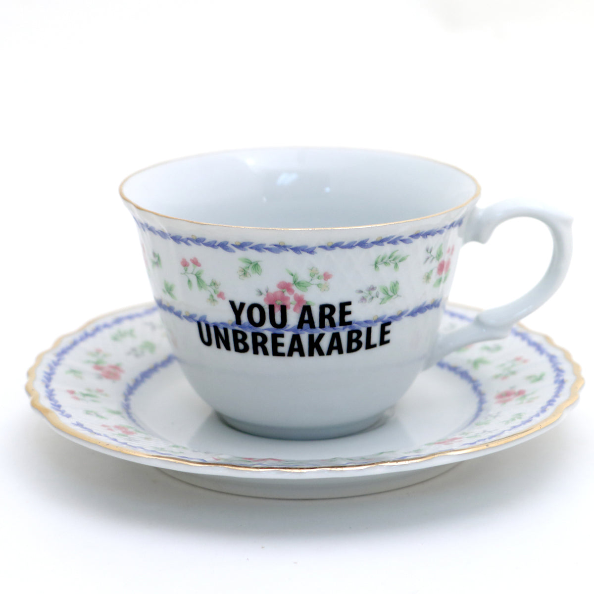 You Are Unbreakable tea cup and saucer set, upcycled, encouraging teac