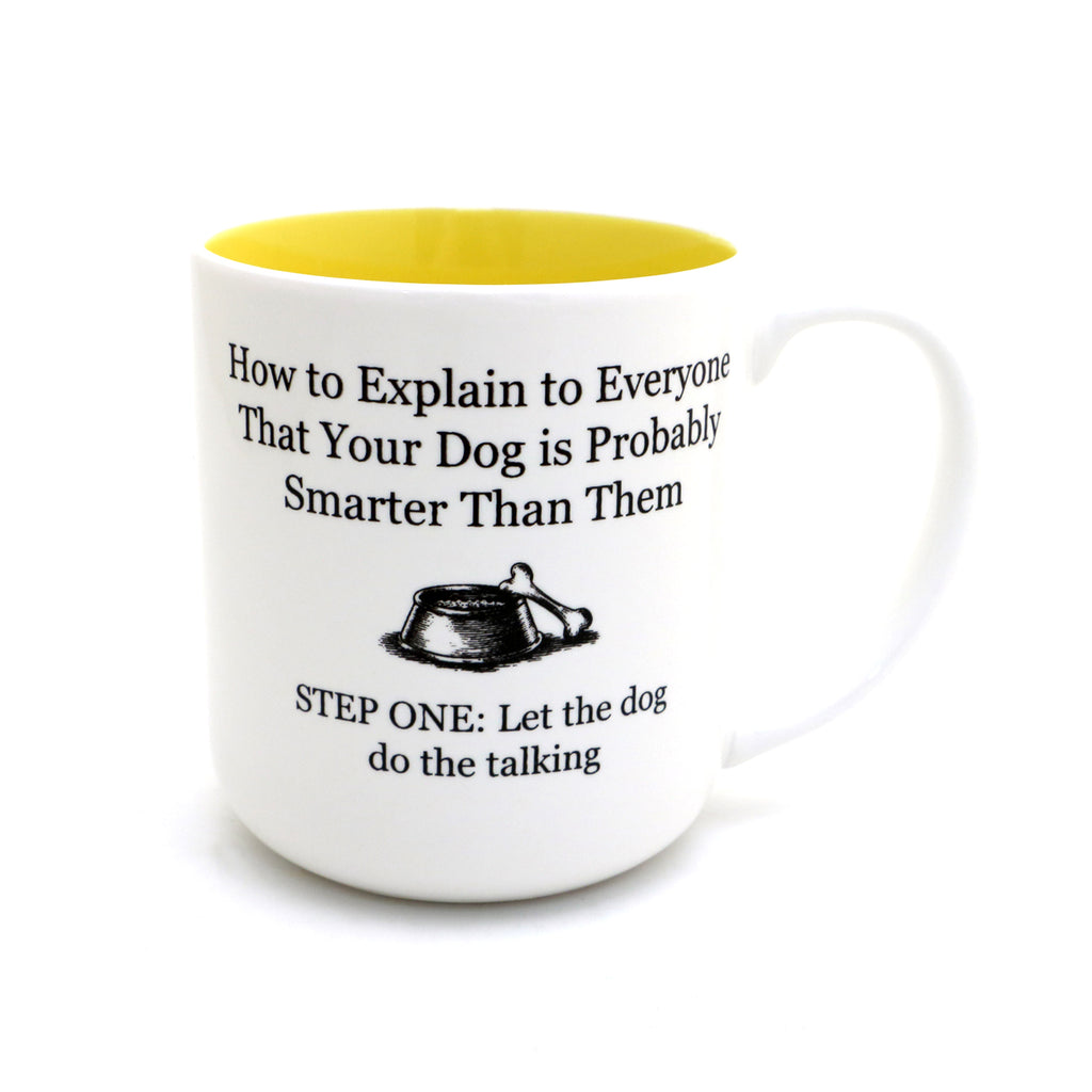 Smart Dog mug, funny gift for dog lover, How To Explain