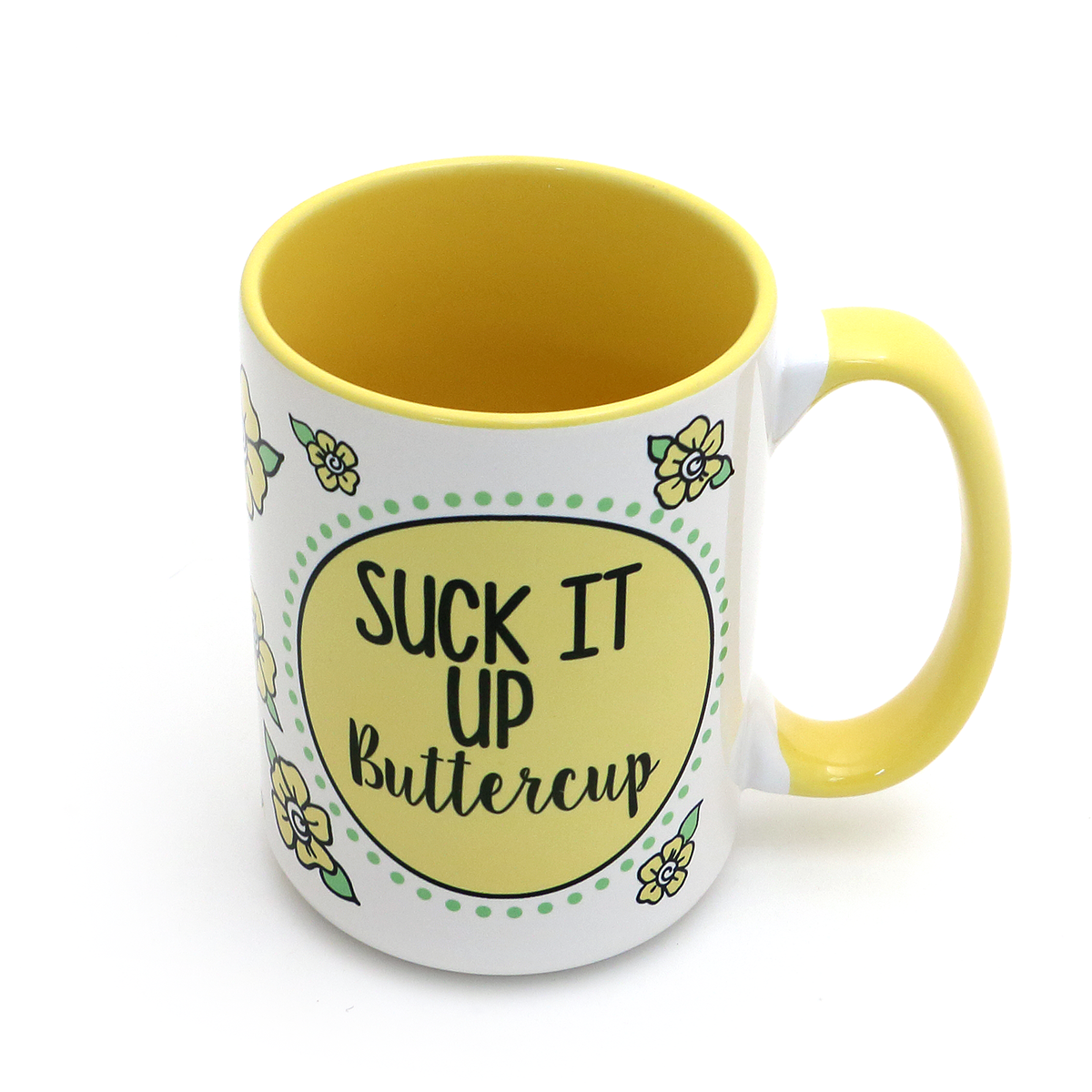 Suck it up Buttercup 15 oz Mug – LennyMud