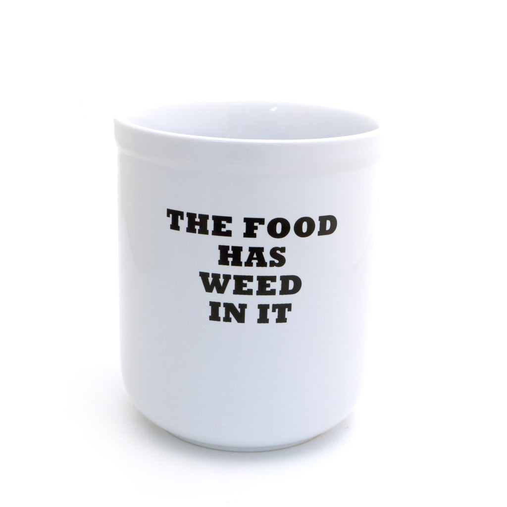 The Food Has Weed in It, Utensil Holder, Crock, funny kitchen decor