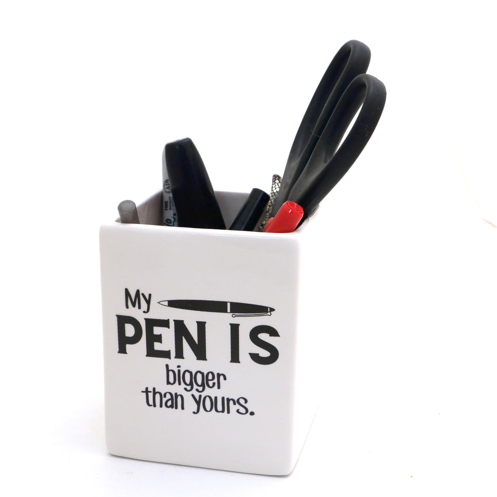 My pen is bigger pencil holder, gift for dad, or another manly man