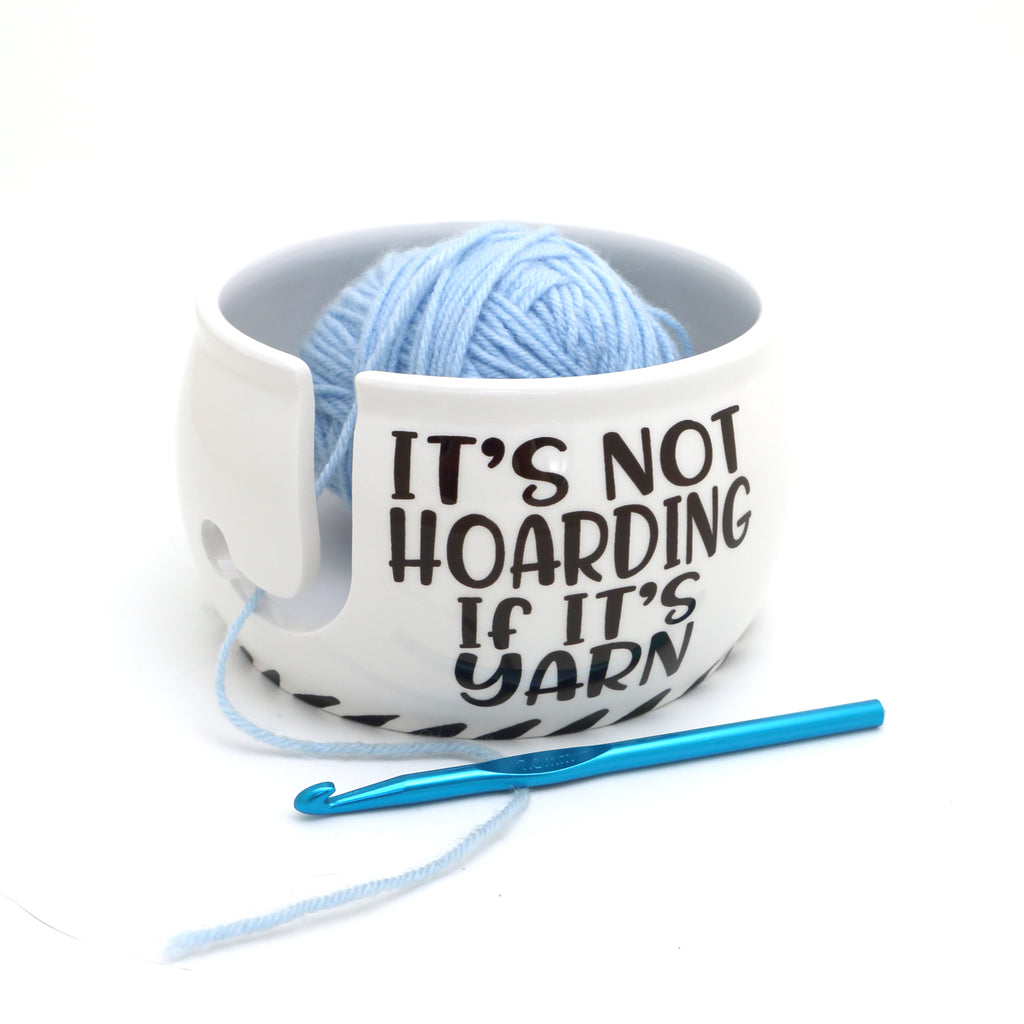 Yarn Bowl- Hoarding Yarn, gift for yarn addict