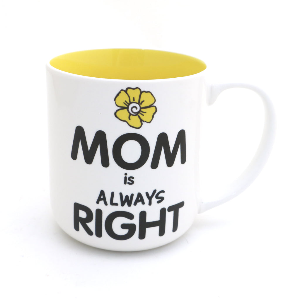 Mom is Always Right, Mom mug, Mother's Day gift