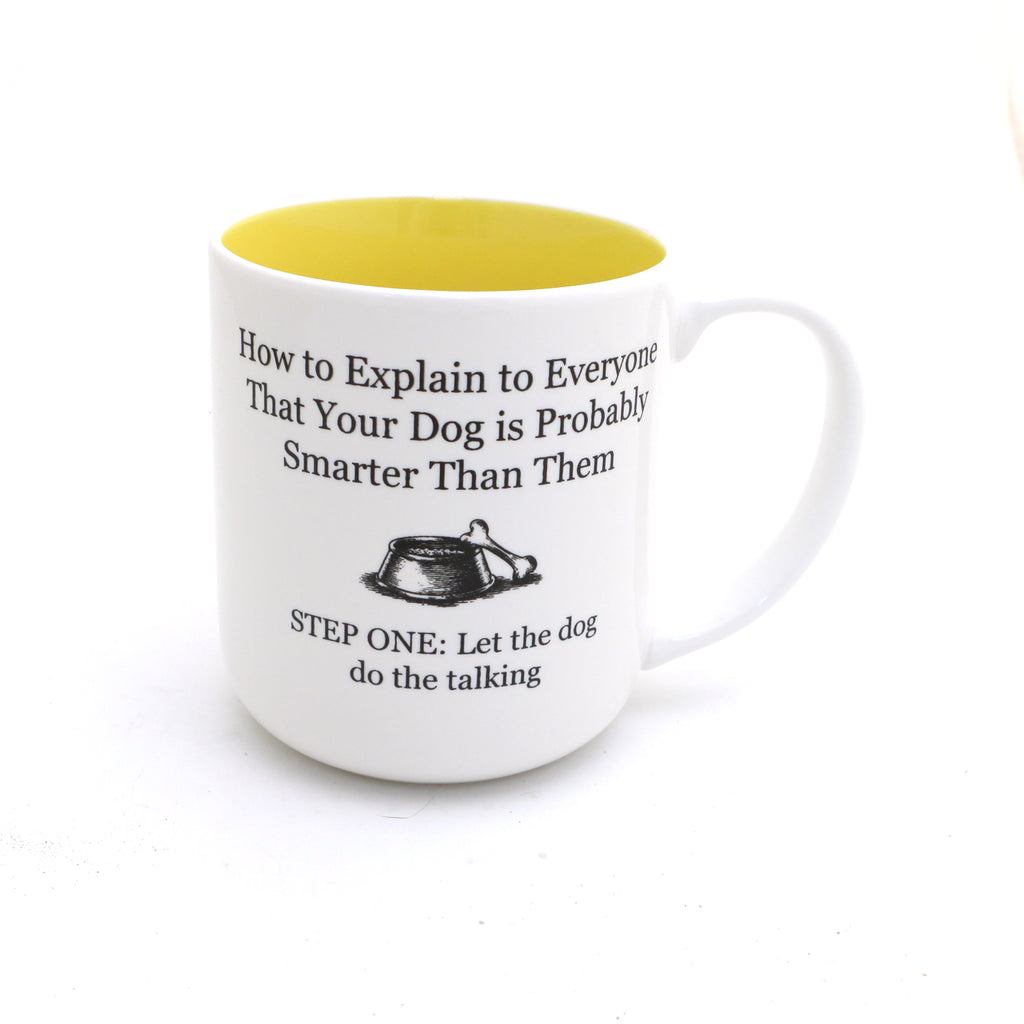 Smart Dog mug, funny gift for dog lover, How To Explain