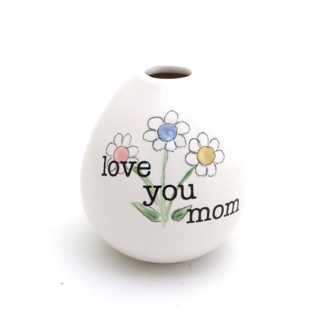 Love you Mom vase, small bud vase, Mother's Day gifts, teardrop shaped