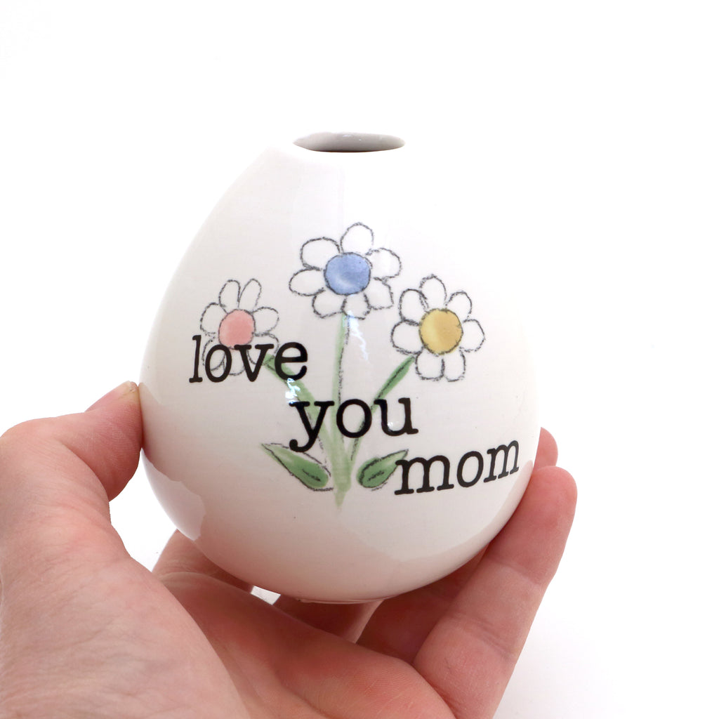 Love you Mom vase, small bud vase, Mother's Day gifts, teardrop shaped