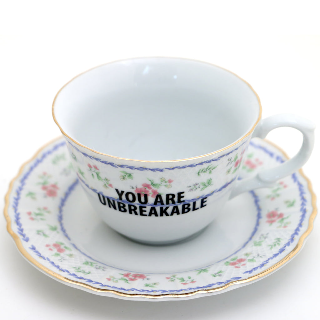 You Are Unbreakable tea cup and saucer set, upcycled, encouraging teacup and saucer