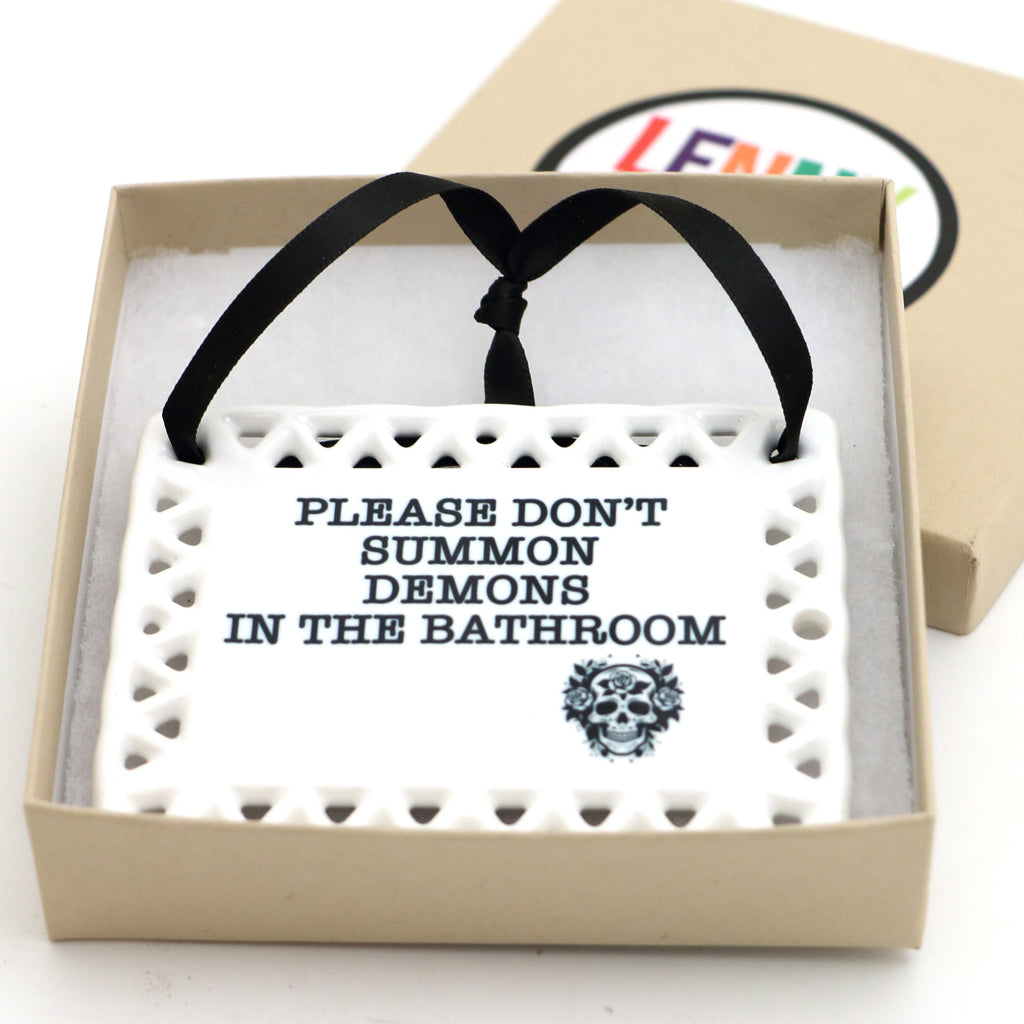 Funny gift, Ceramic plaque, Please Don't Summon Demons in the Bathroom