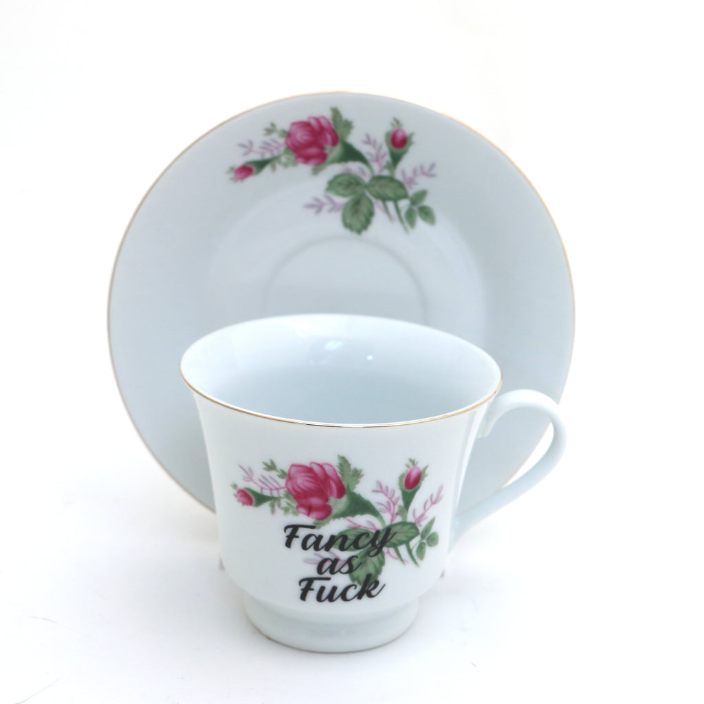 Fancy as F*ck, vintage teacup and saucer, upcycled, vulgar teacup