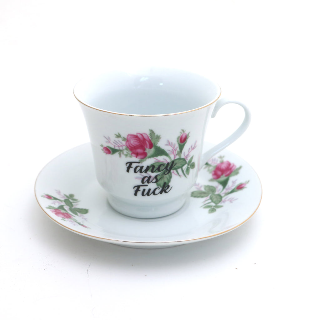 Fancy as F*ck, vintage teacup and saucer, upcycled, vulgar teacup