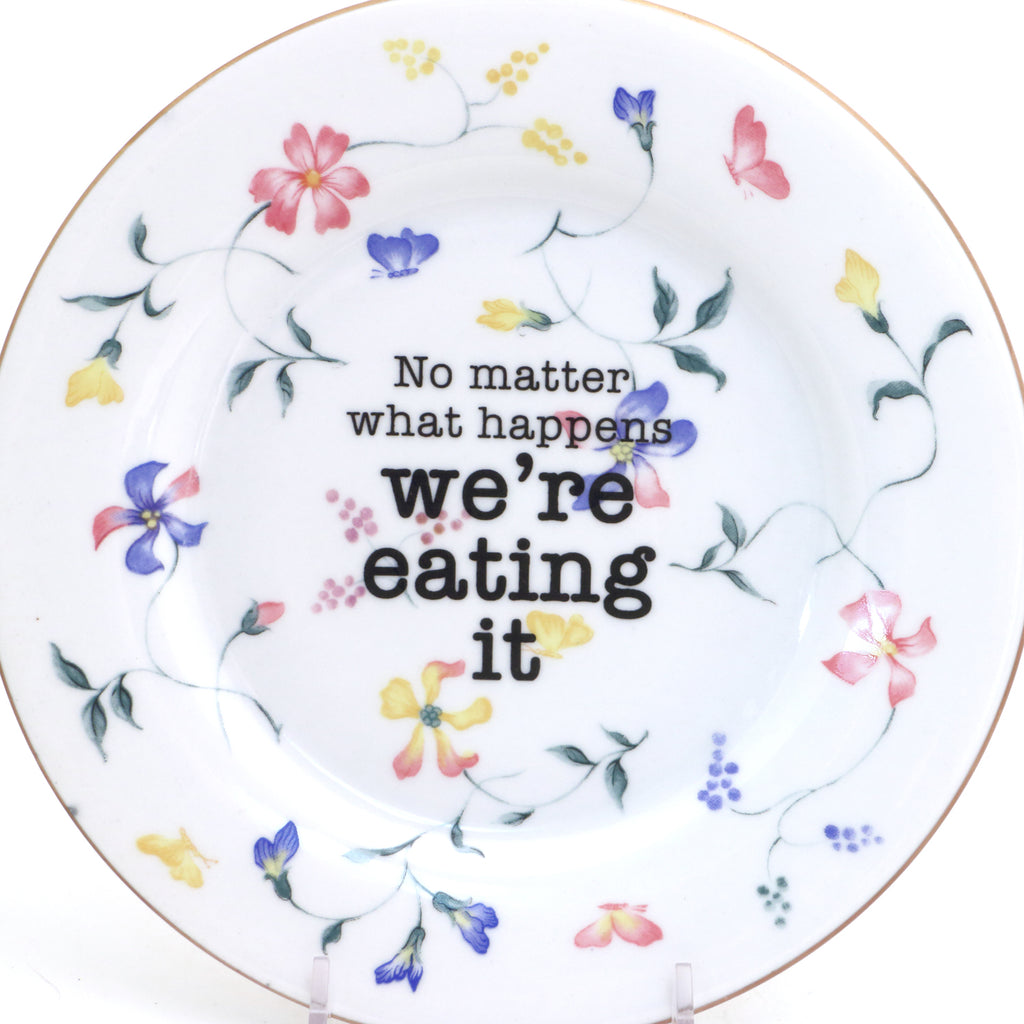 We're Eating It- Vintage upcycled dessert plate- kitchen decor