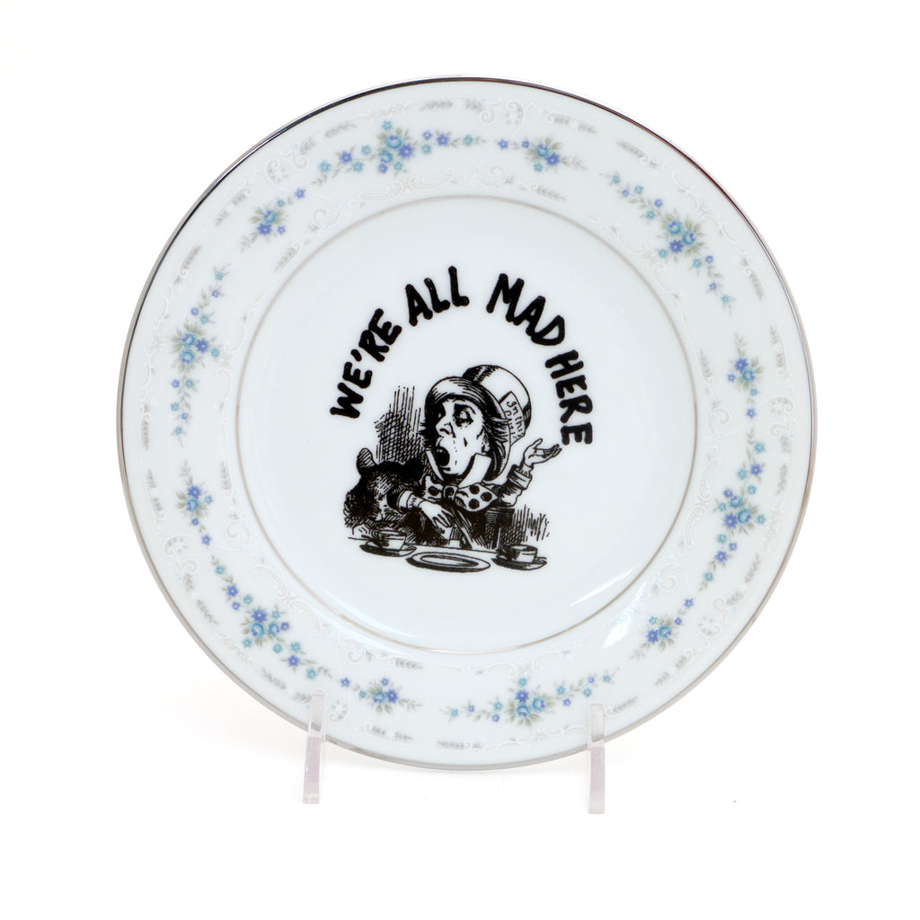 We're All Mad Here- Mad Hatter,  Vintage upcycled dessert plate- kitchen decor