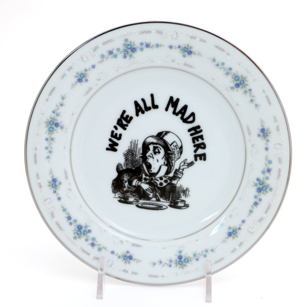 We're All Mad Here- Mad Hatter,  Vintage upcycled dessert plate- kitchen decor