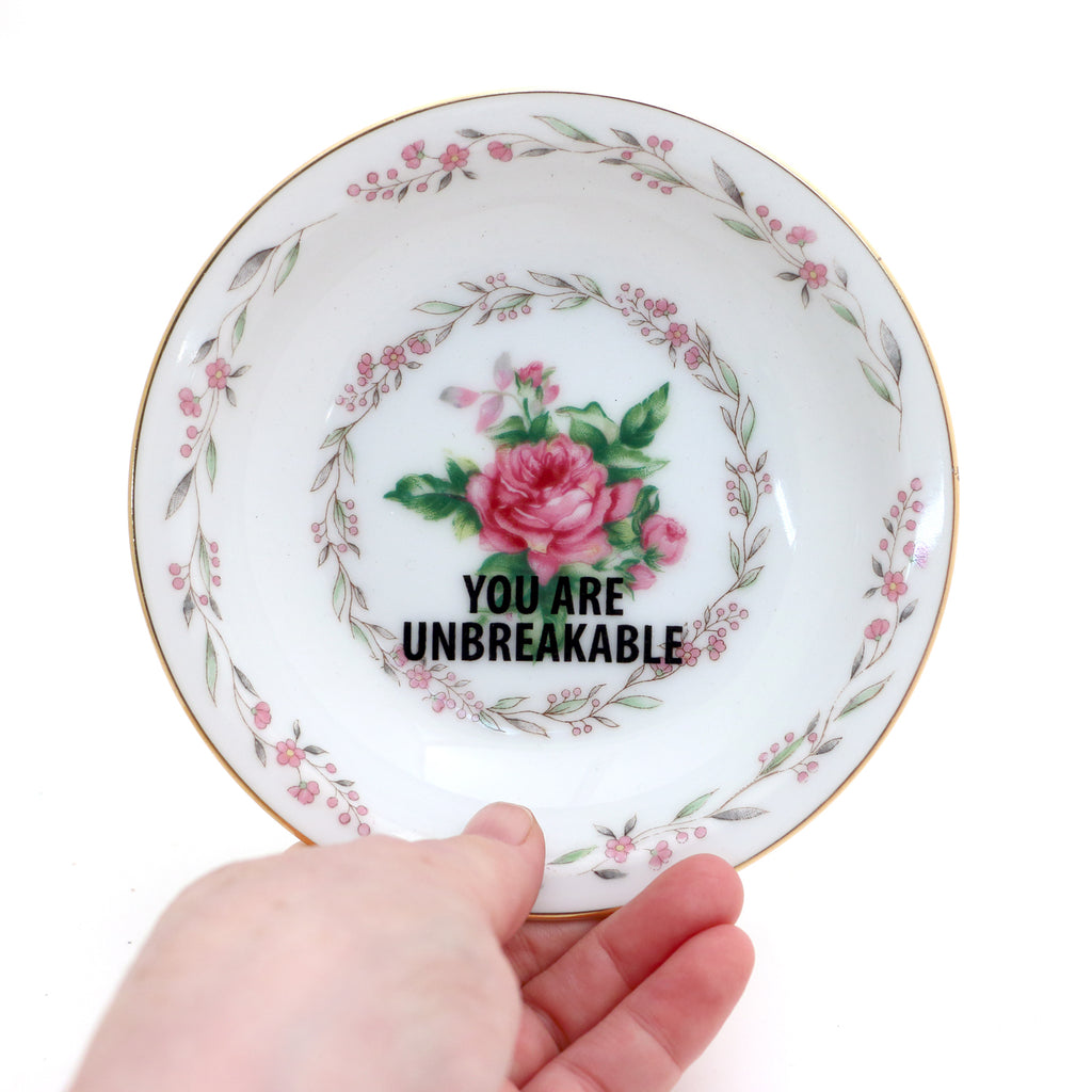 You are Unbreakable ,ROSES,  upcycled vintage dish, ring holder, small bowl