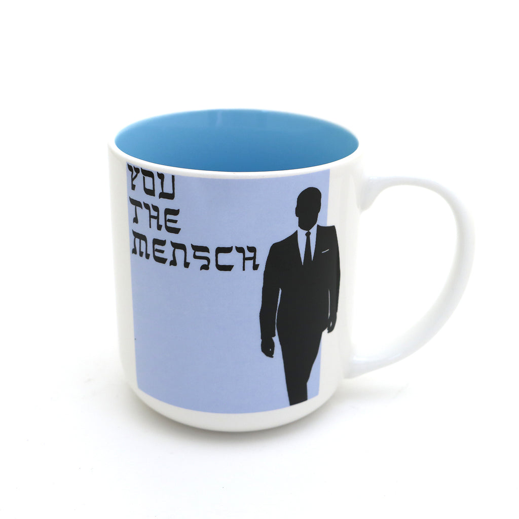 You the Mensch mug, Funny Jewish mug, yiddish mug, Judaica by Lorrie Veasey