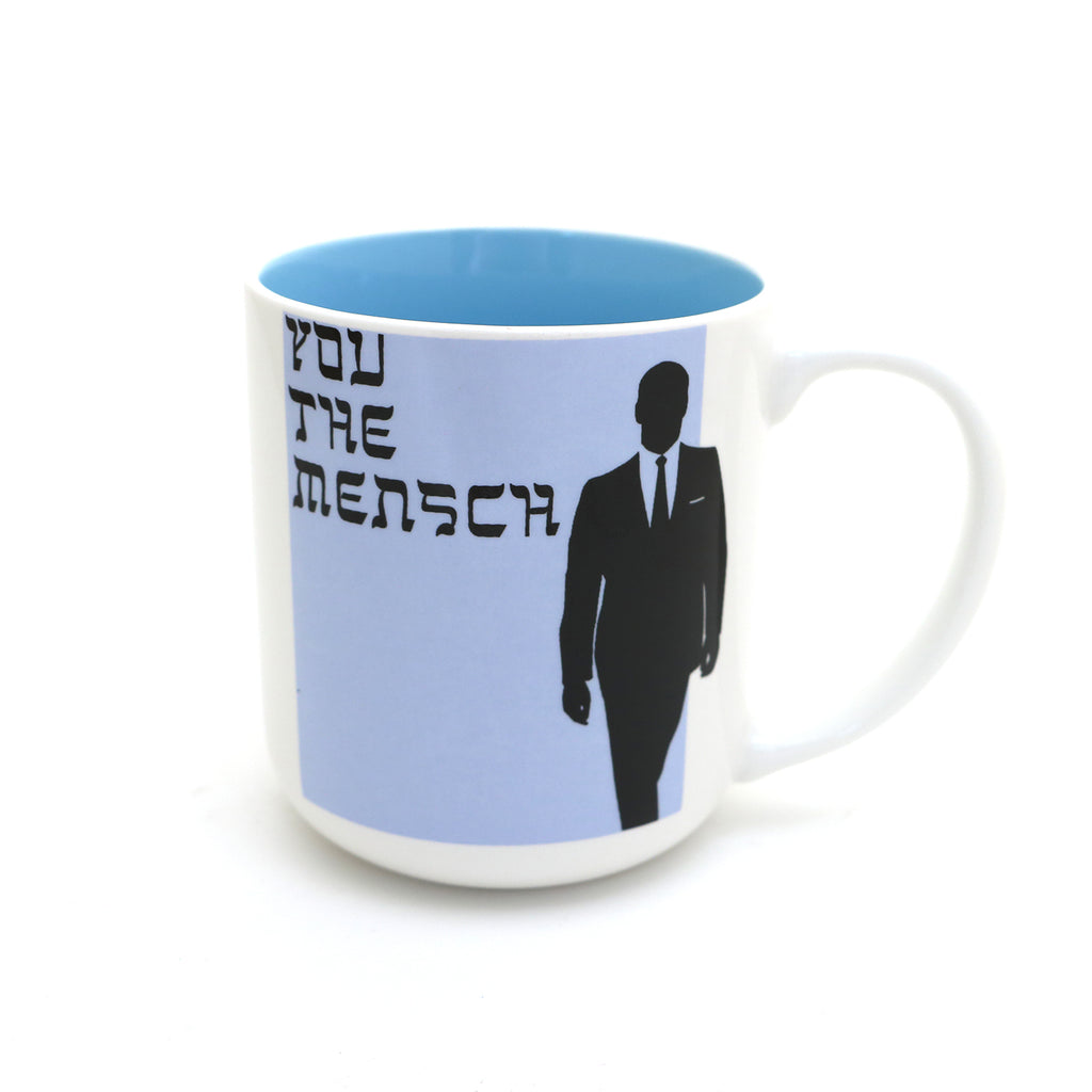 You the Mensch mug, Funny Jewish mug, yiddish mug, Judaica by Lorrie Veasey