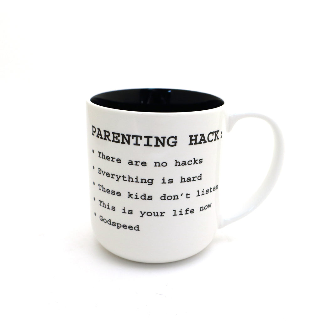 Parenting hack mug, funny mug, parent mug