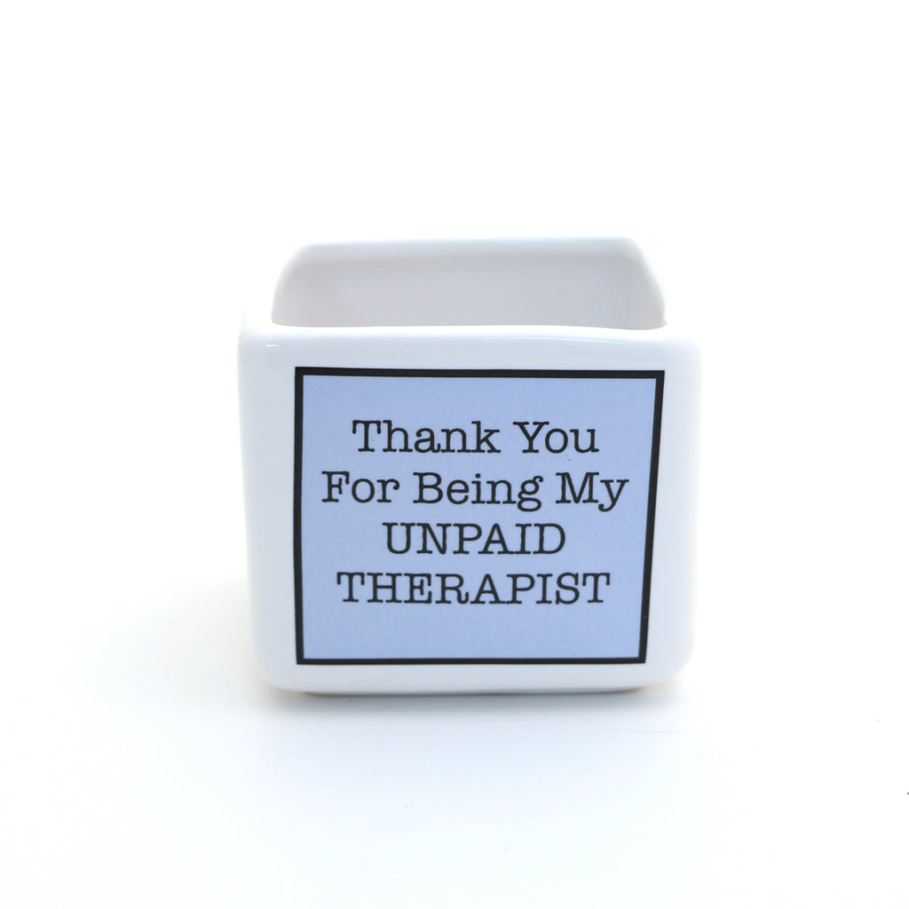 Mini planter or candle holder, Thank you unpaid therapist friendship blue square