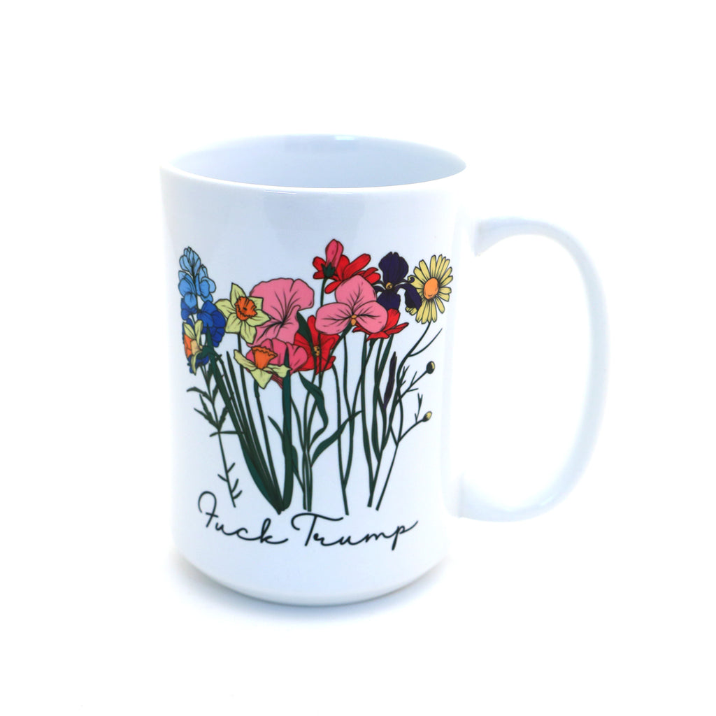 Anti Trump floral 15 oz. mug, Mature Language, Political gift 86 47