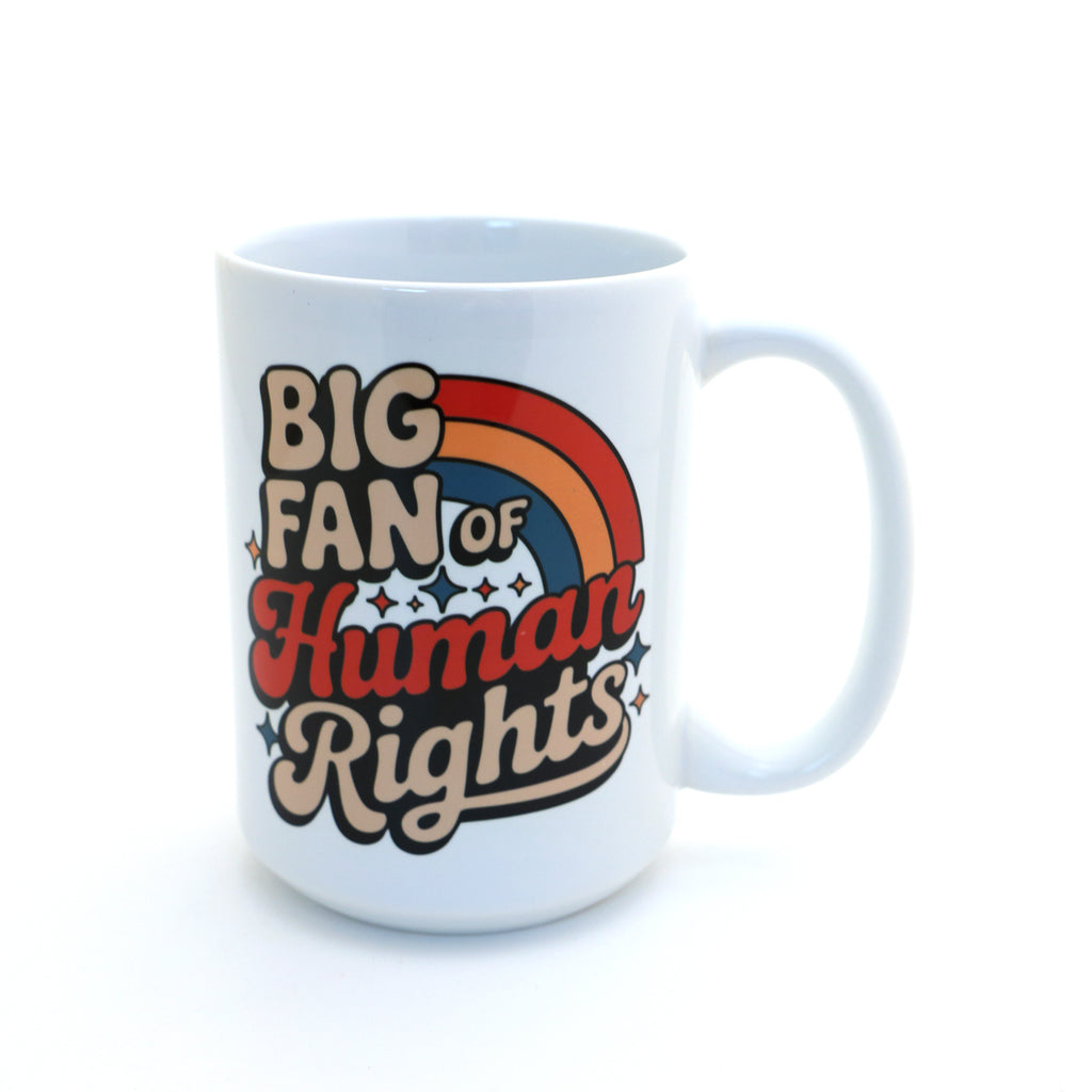 Big Fan of Human Rights 15 oz. mug