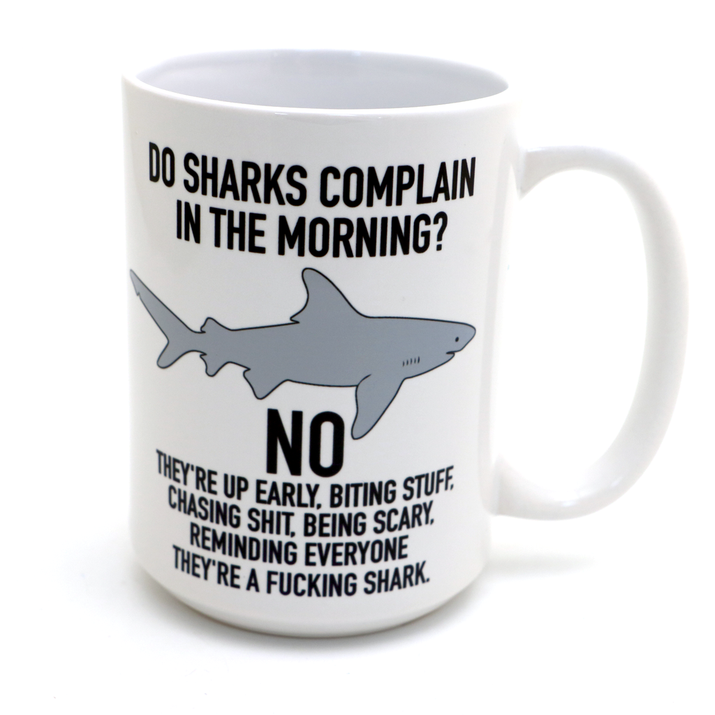 Mature Shark Mug, 15 oz. mug, motivational