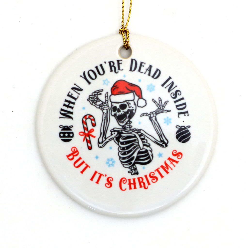 Dead Inside Christmas ornament, skeleton ornament