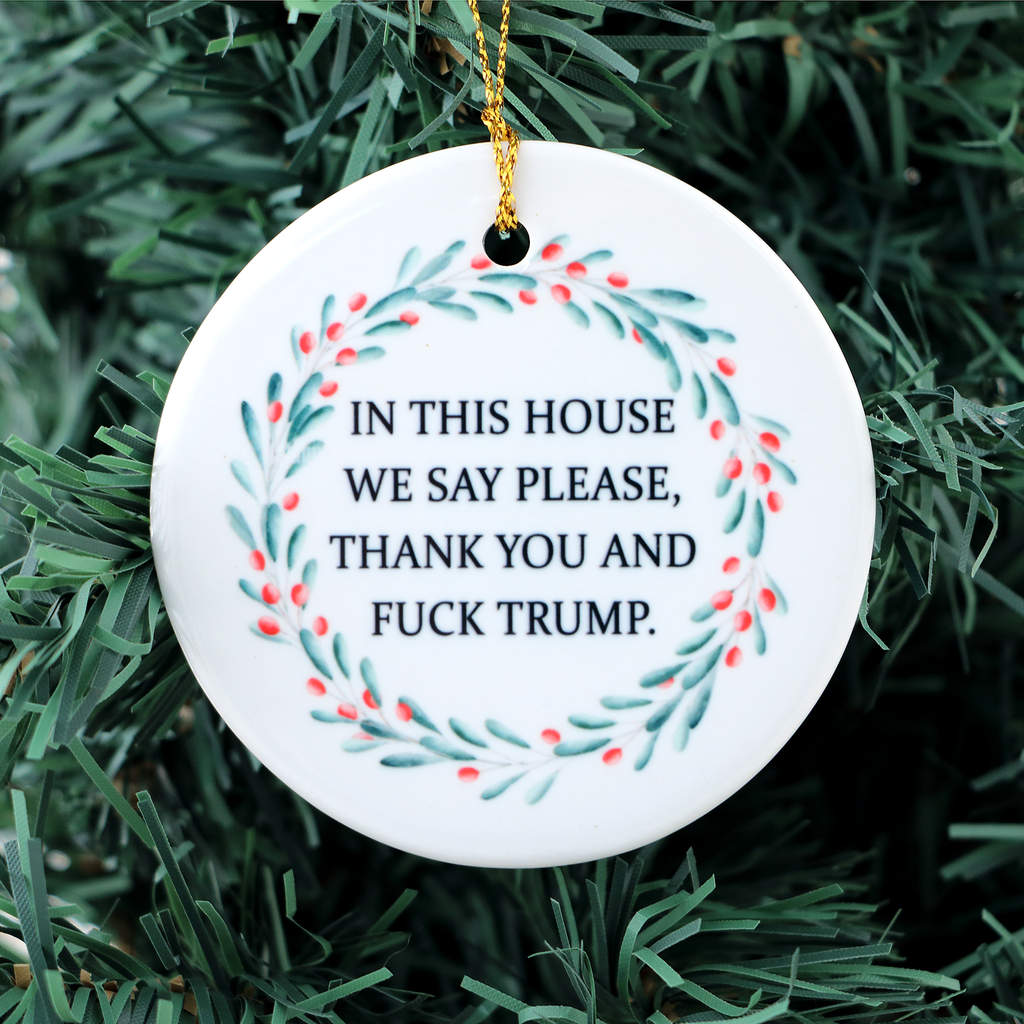 In this House F Trump Ornament, Funny Political Ornament