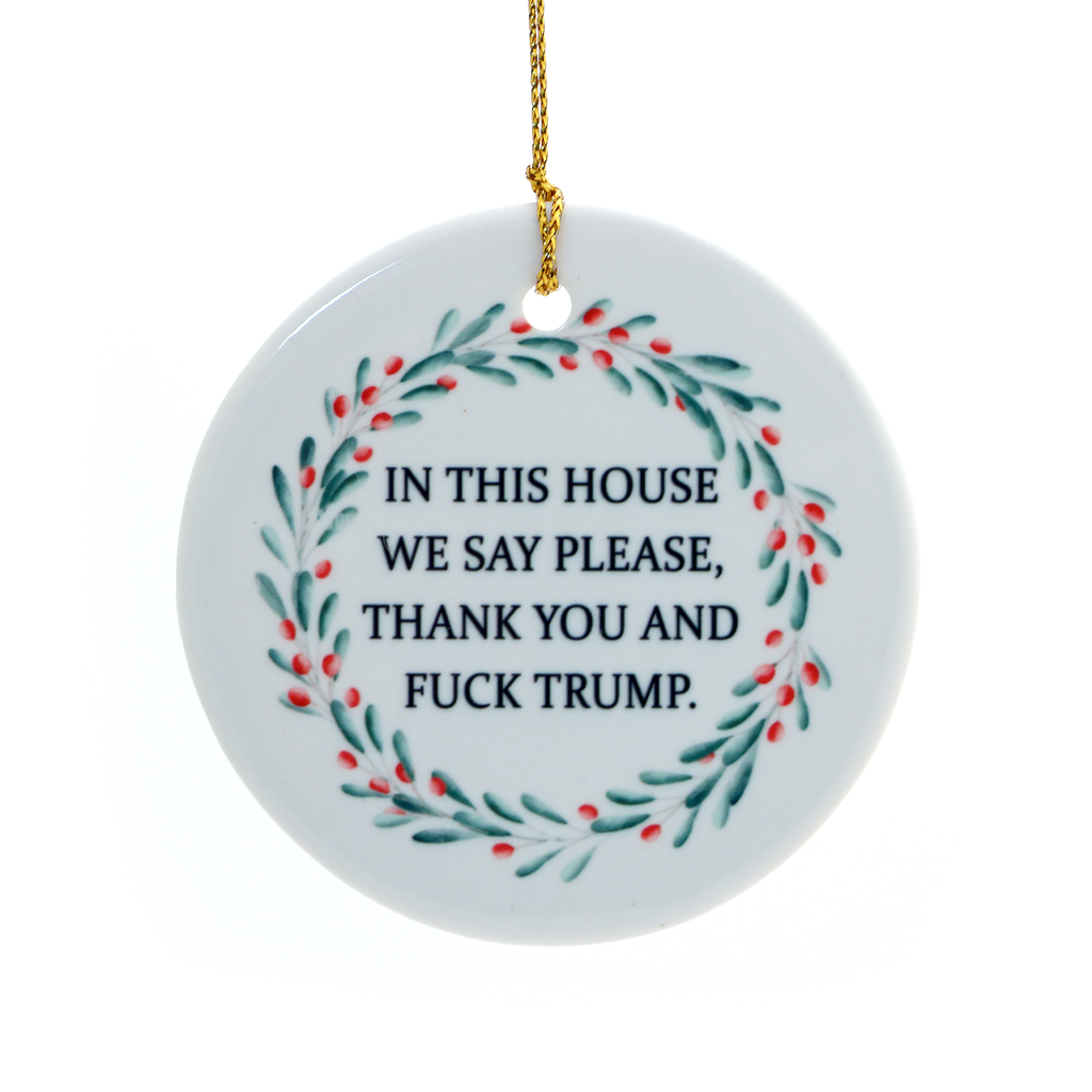 In this House F Trump Ornament, Funny Political Ornament