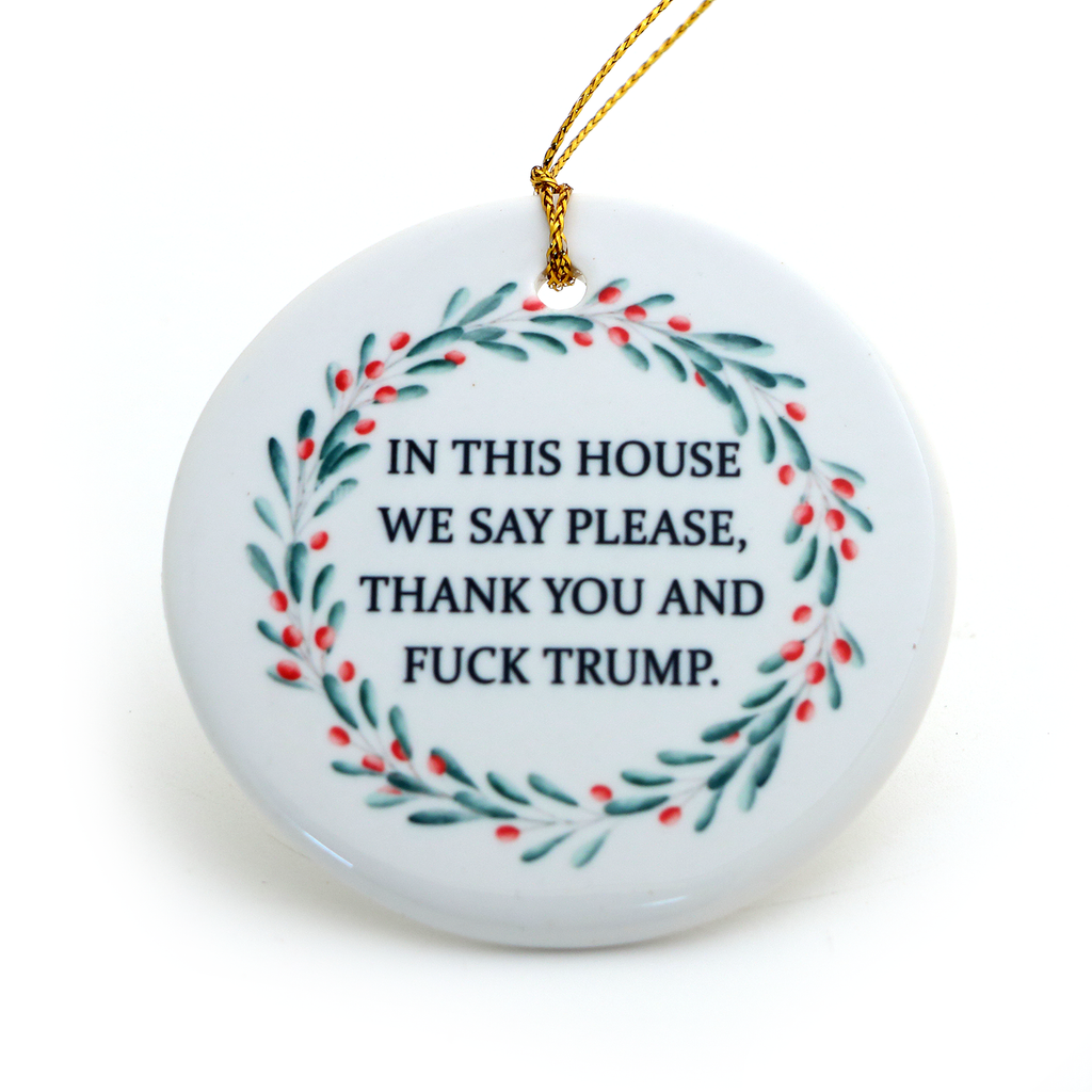 In this House F Trump Ornament, Funny Political Ornament