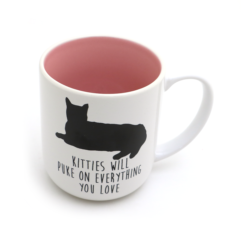 Kitties Will Puke on Everything You Love Mug