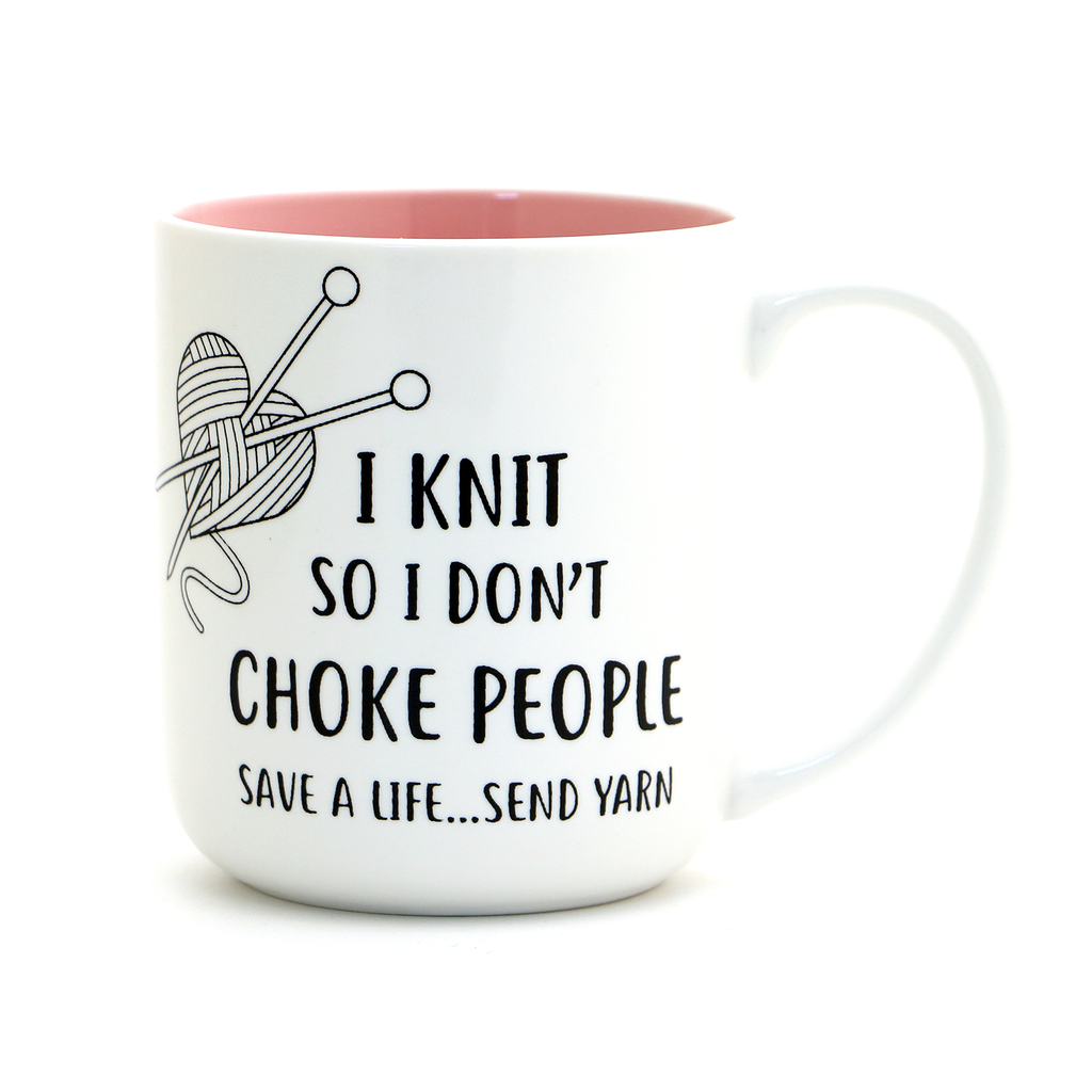 I Knit So I Don't Choke People Mug