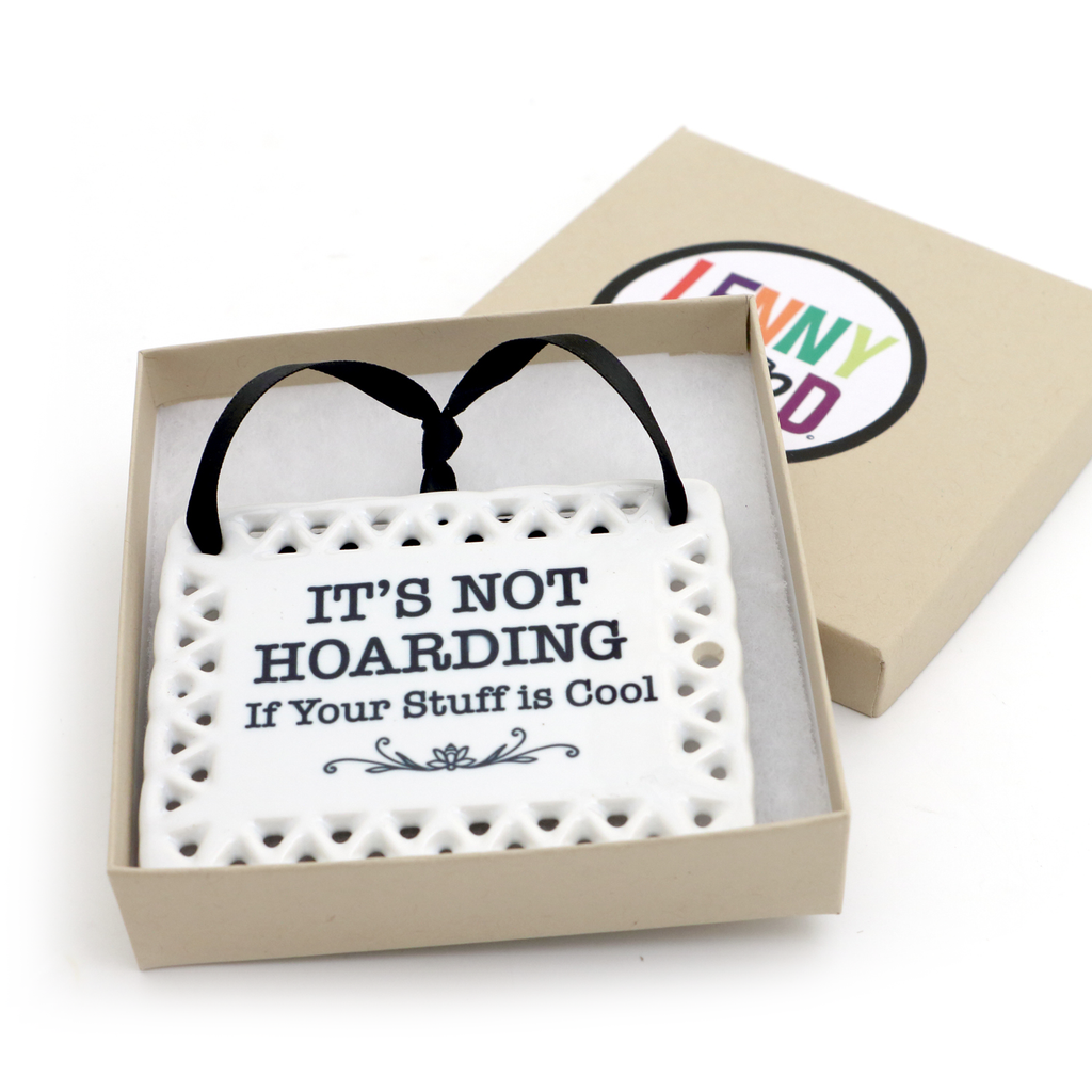 Funny Ceramic plaque, It's Not Hoarding, ceramic wall hanging, Birthday gift