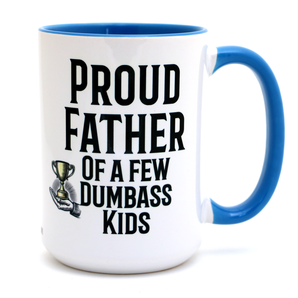 Proud Father 15 oz Mug, Funny Father's Day gift, Funny dad mug