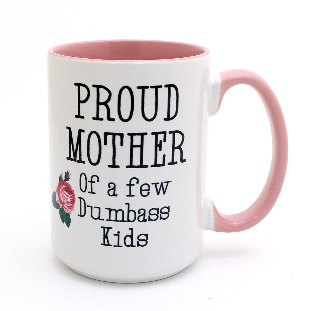 Proud Mother 15 oz Mug, Funny Mother's Day gift, Funny mom mug