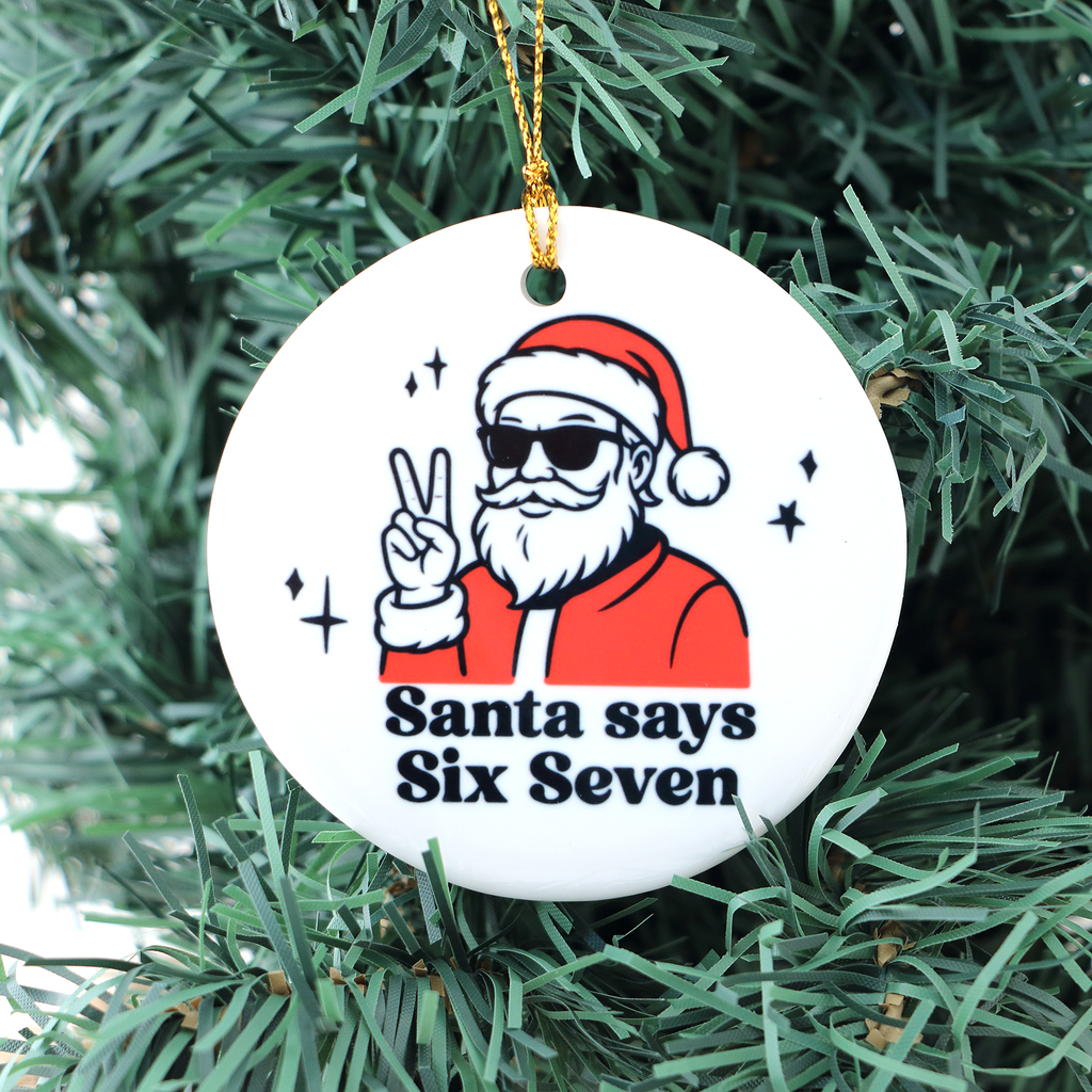 Santa Says 6 7 Ornament, Funny Internet Meme