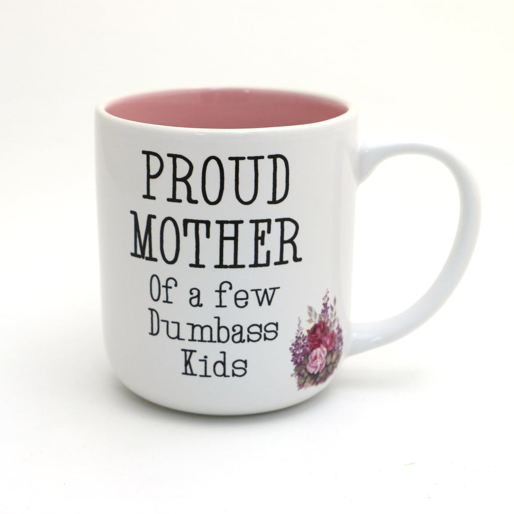 Proud Mother Mug, Funny Mother's Day gift, Funny mom mug