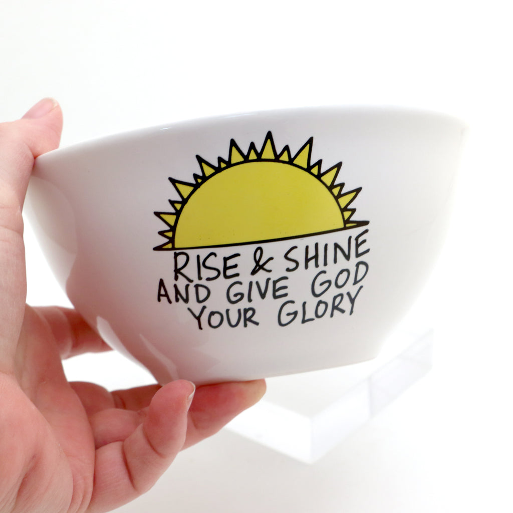 Rise and Shine cereal bowl, inspirational gift