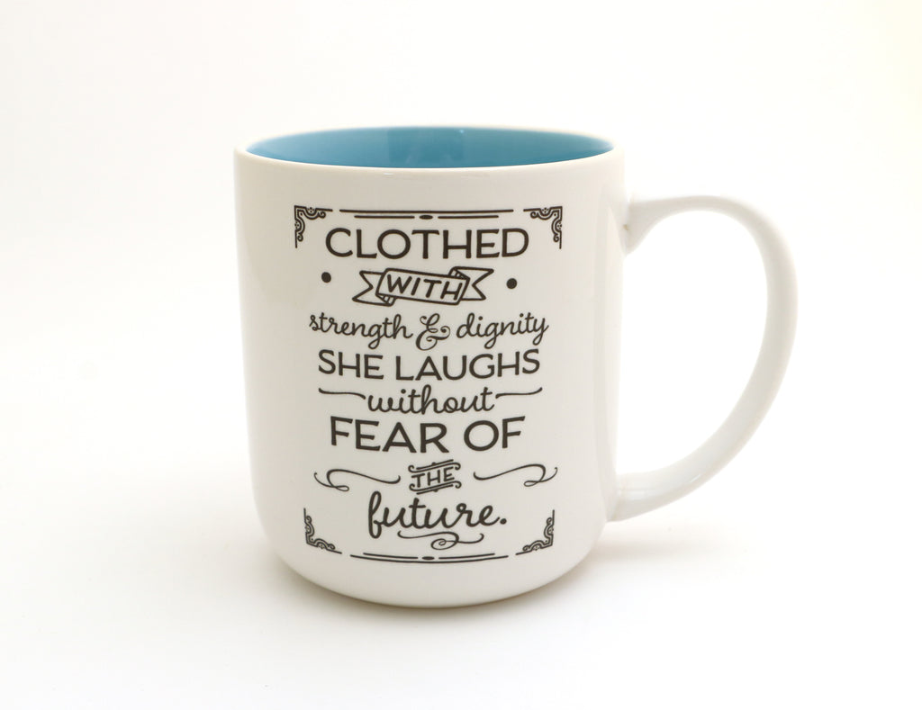 She is clothed in strength and dignity mug, Proverbs 31:25