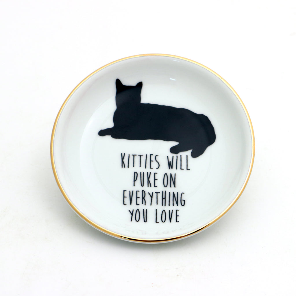 Kitties Will Puke on Everything You Love Ring Dish with 22k Gold Accents
