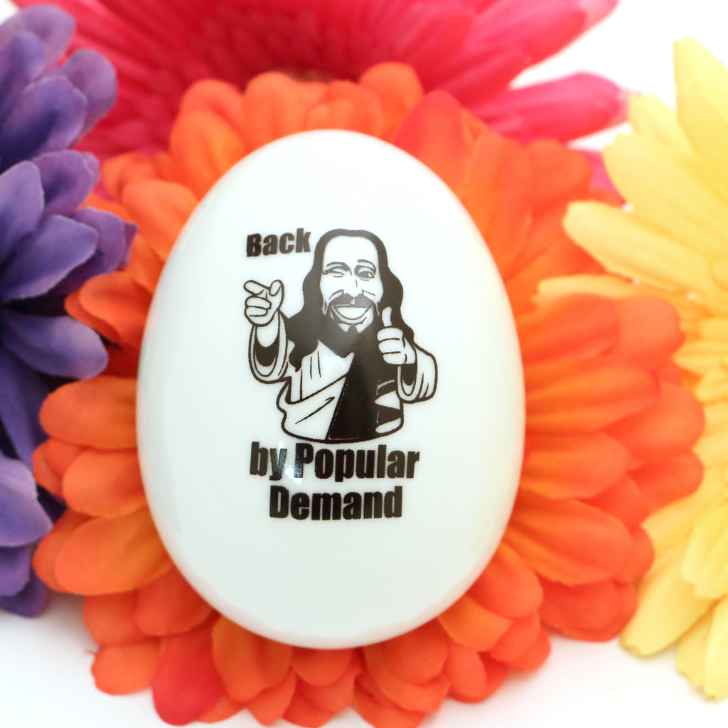 Porcelain Easter egg, Jesus is Back by Popular Demand, Funny Easter egg