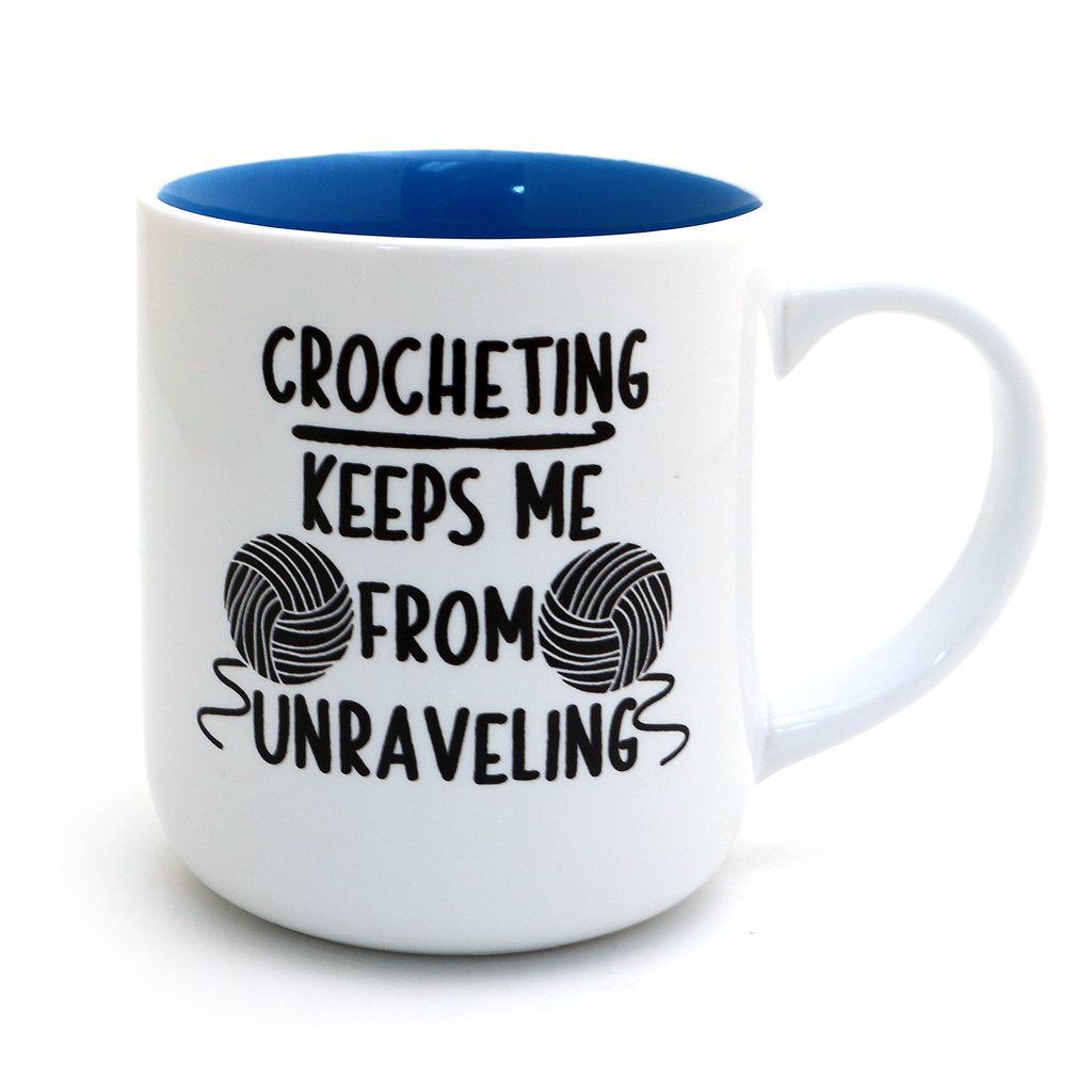 Crochet mug, Keeps me from unraveling, funny mug for someone who crochets