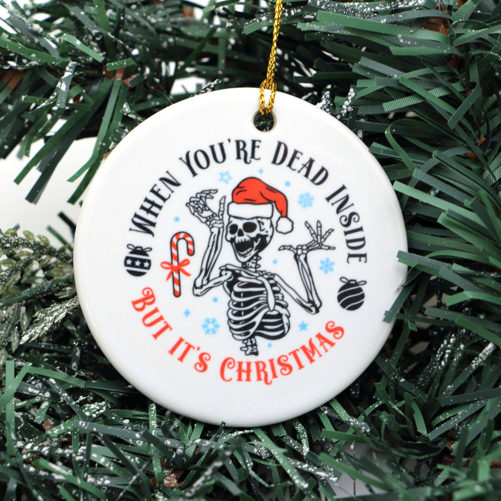 Dead Inside Christmas ornament, skeleton ornament